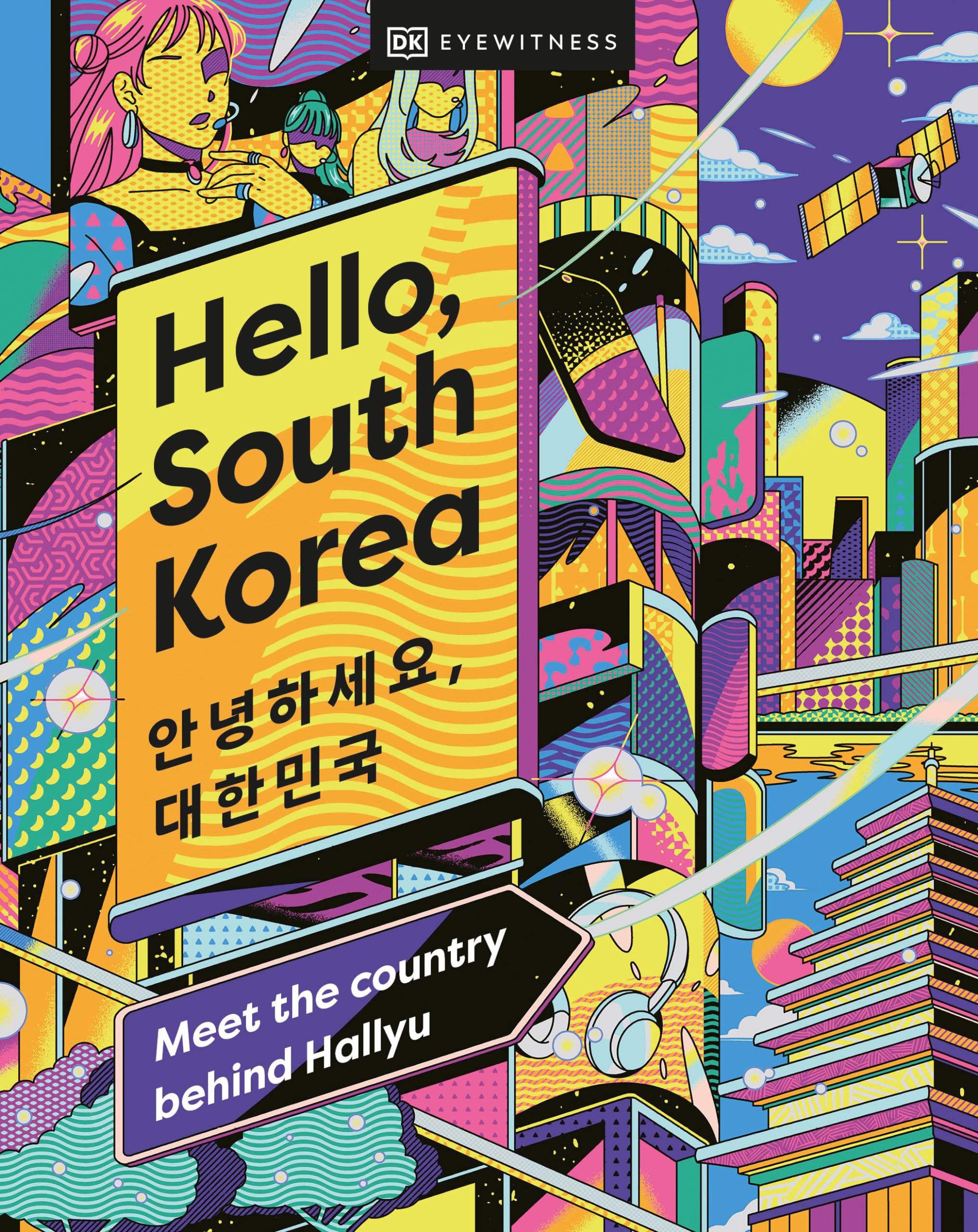 Hello, South Korea: Meet the Country Behind Hallyu Social Sciences