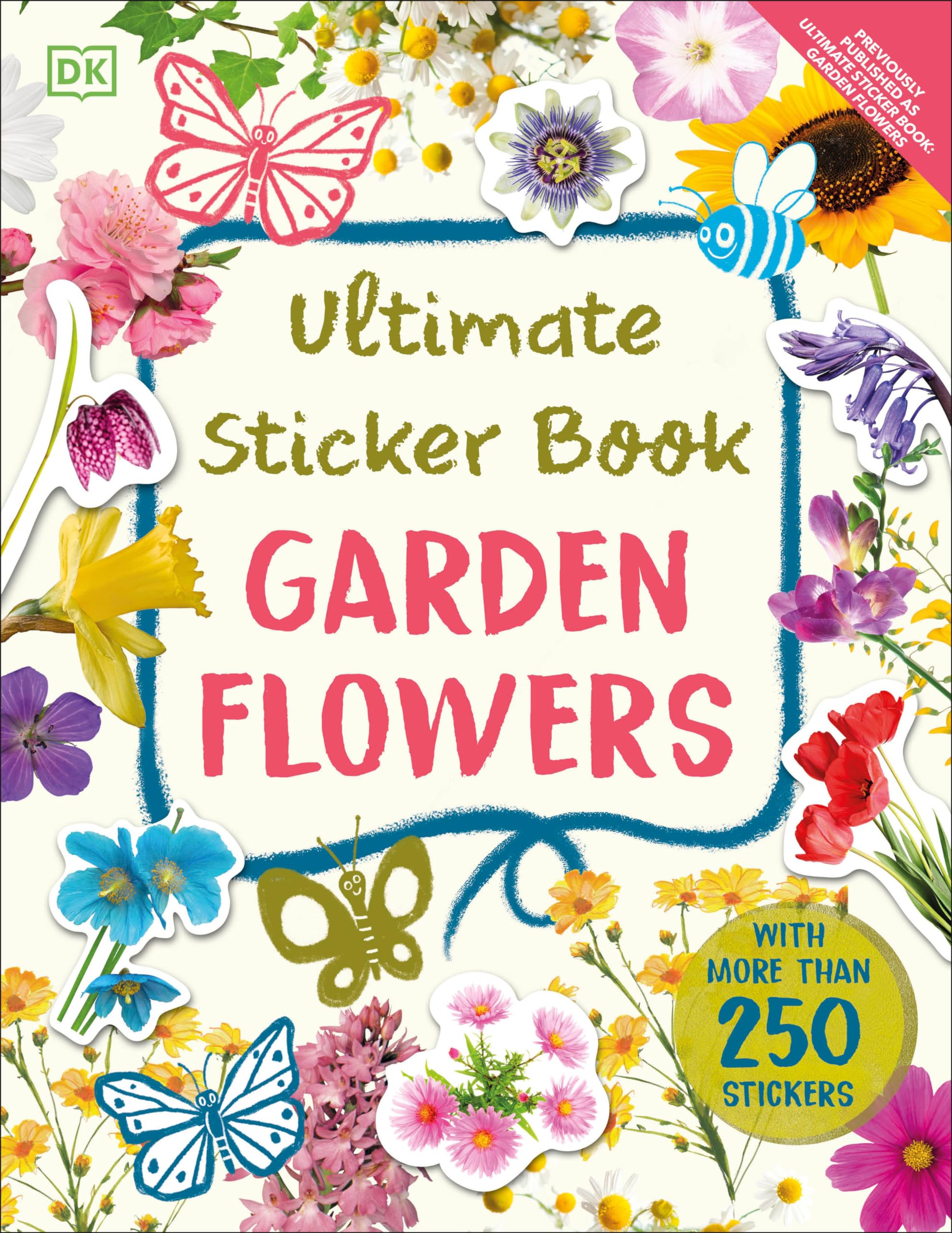 Ultimate Sticker Book Garden Flowers: New Edition with More than 250 Stickers Non-fiction
