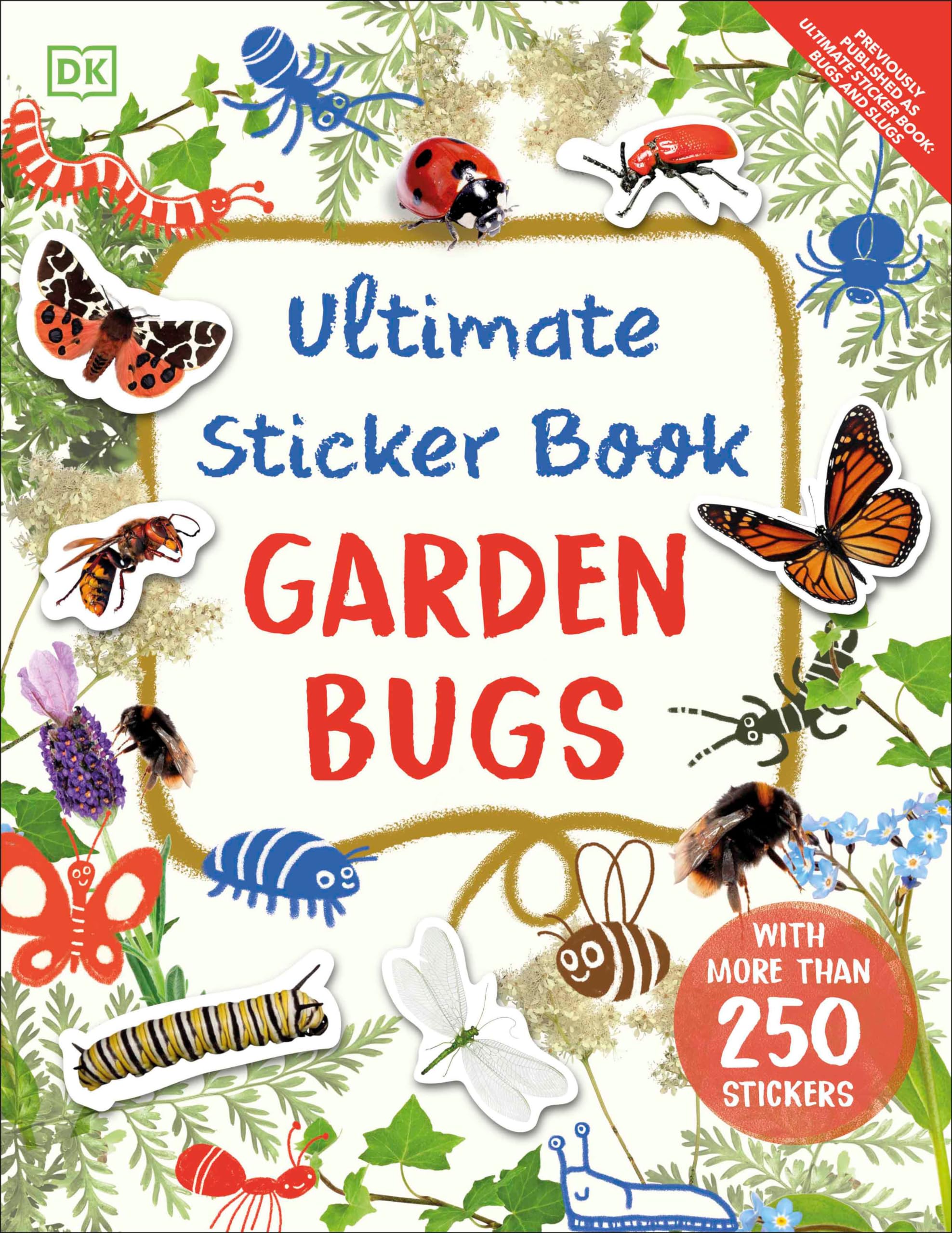 Ultimate Sticker Book Garden Bugs: New Edition with More than 250 Stickers Non-fiction