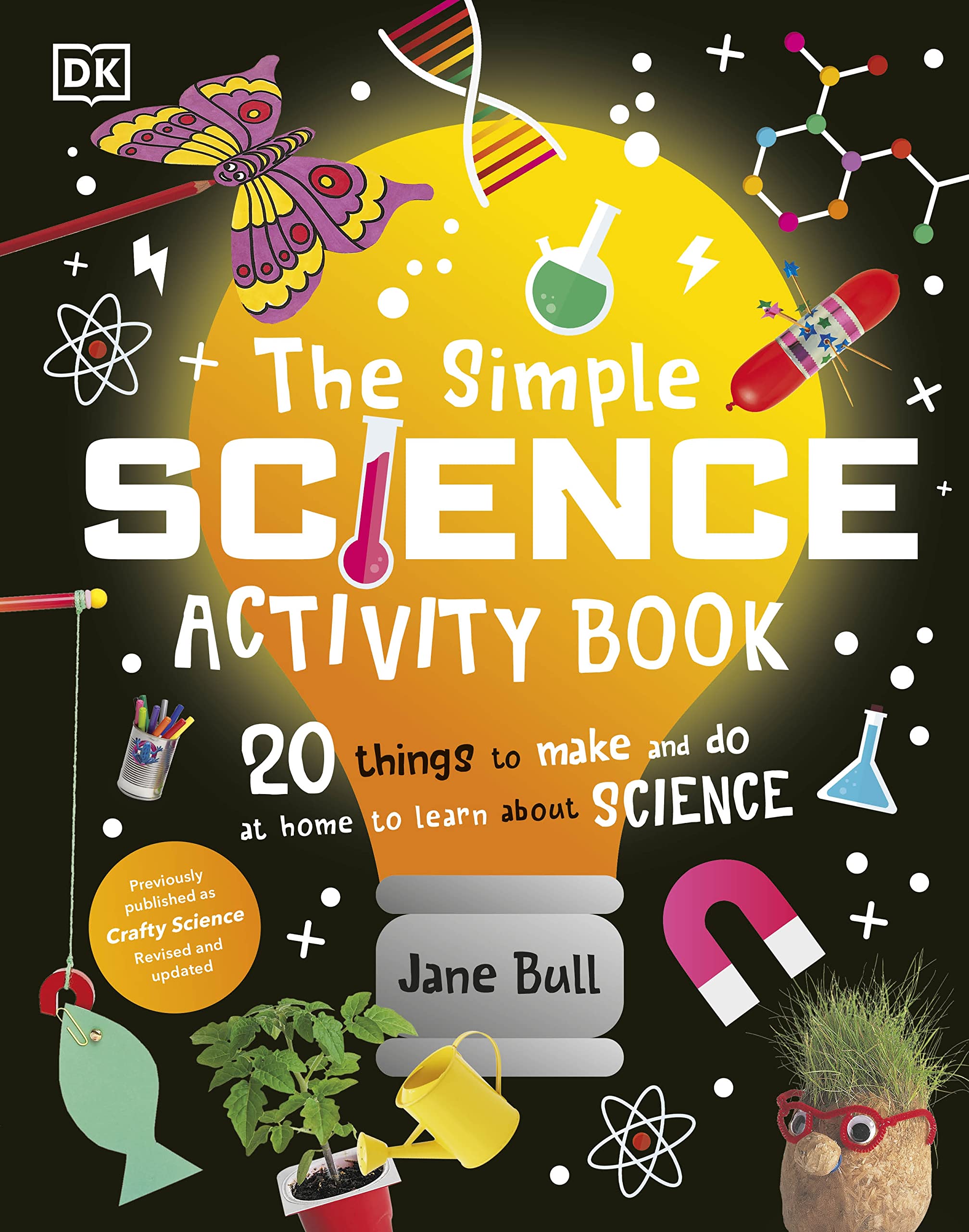 The Simple Science Activity Book: 20 Things to Make and Do at Home to Learn About Science Non-fiction