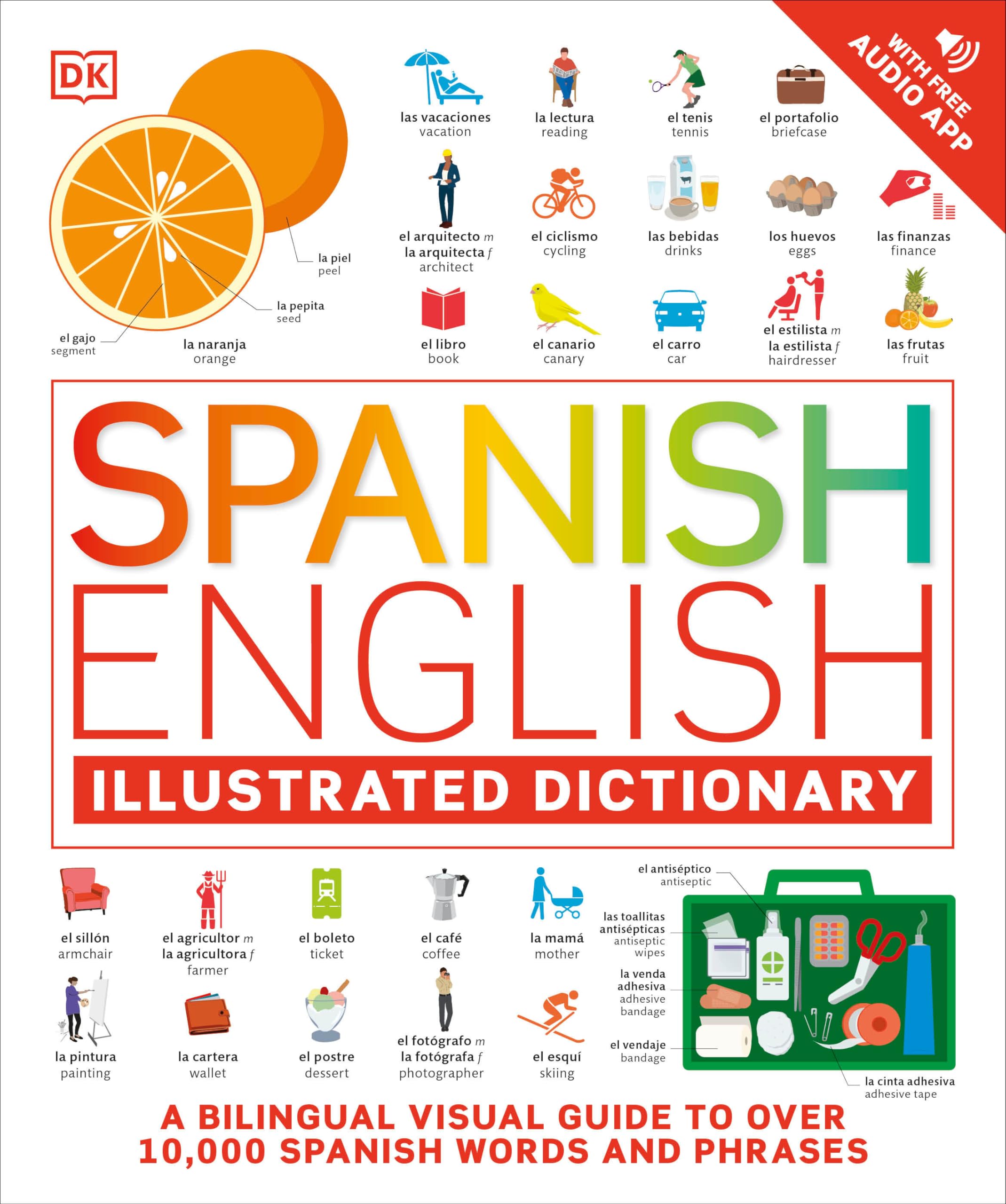 Spanish - English Illustrated Dictionary: A Bilingual Visual Guide to Over 10,000 Spanish Words and Phrases Foreign Languages ​​& Dictionaries