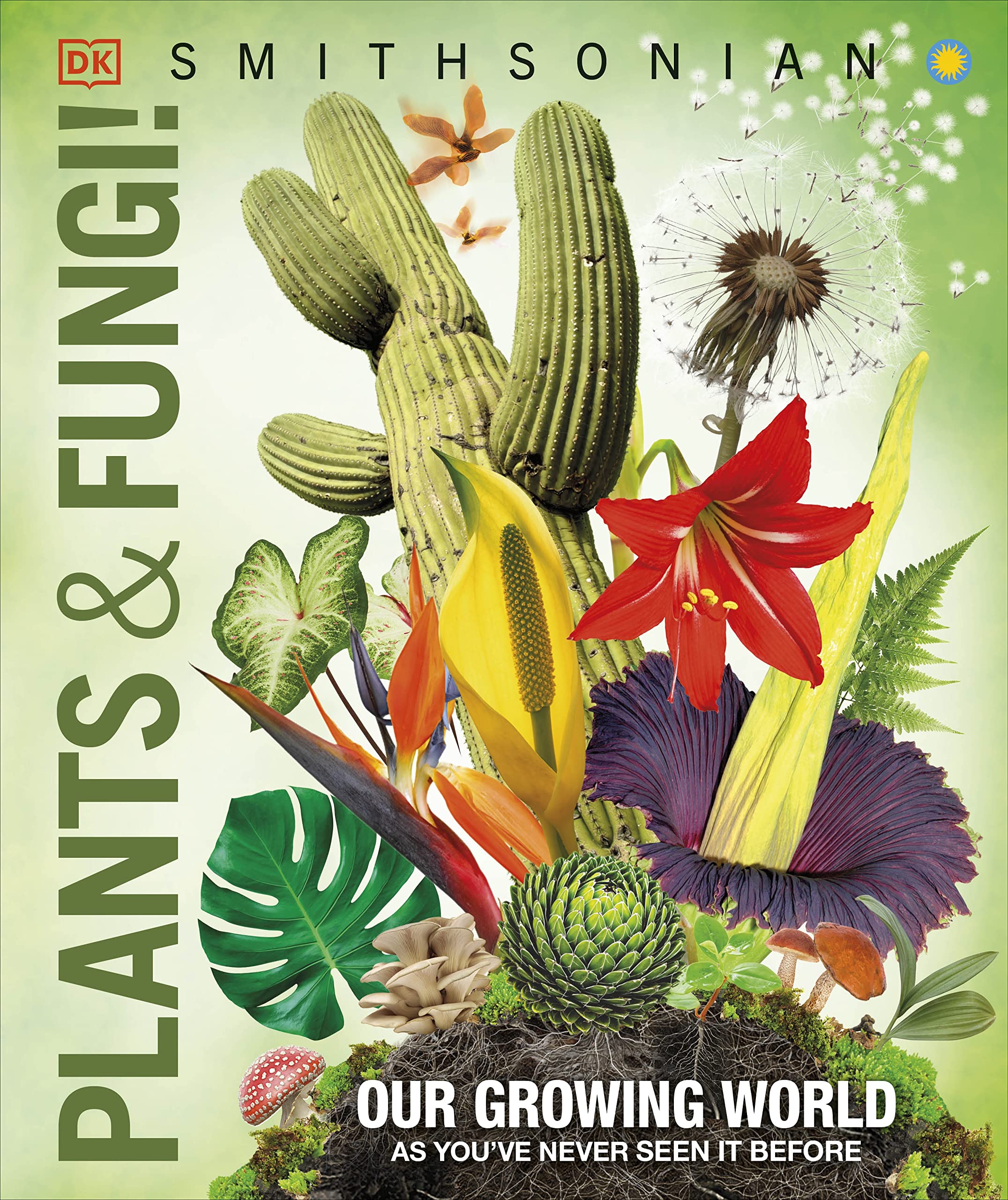 Knowledge Encyclopedia Plants and Fungi: Our Growing World as You've Never Seen It Before Non-fiction