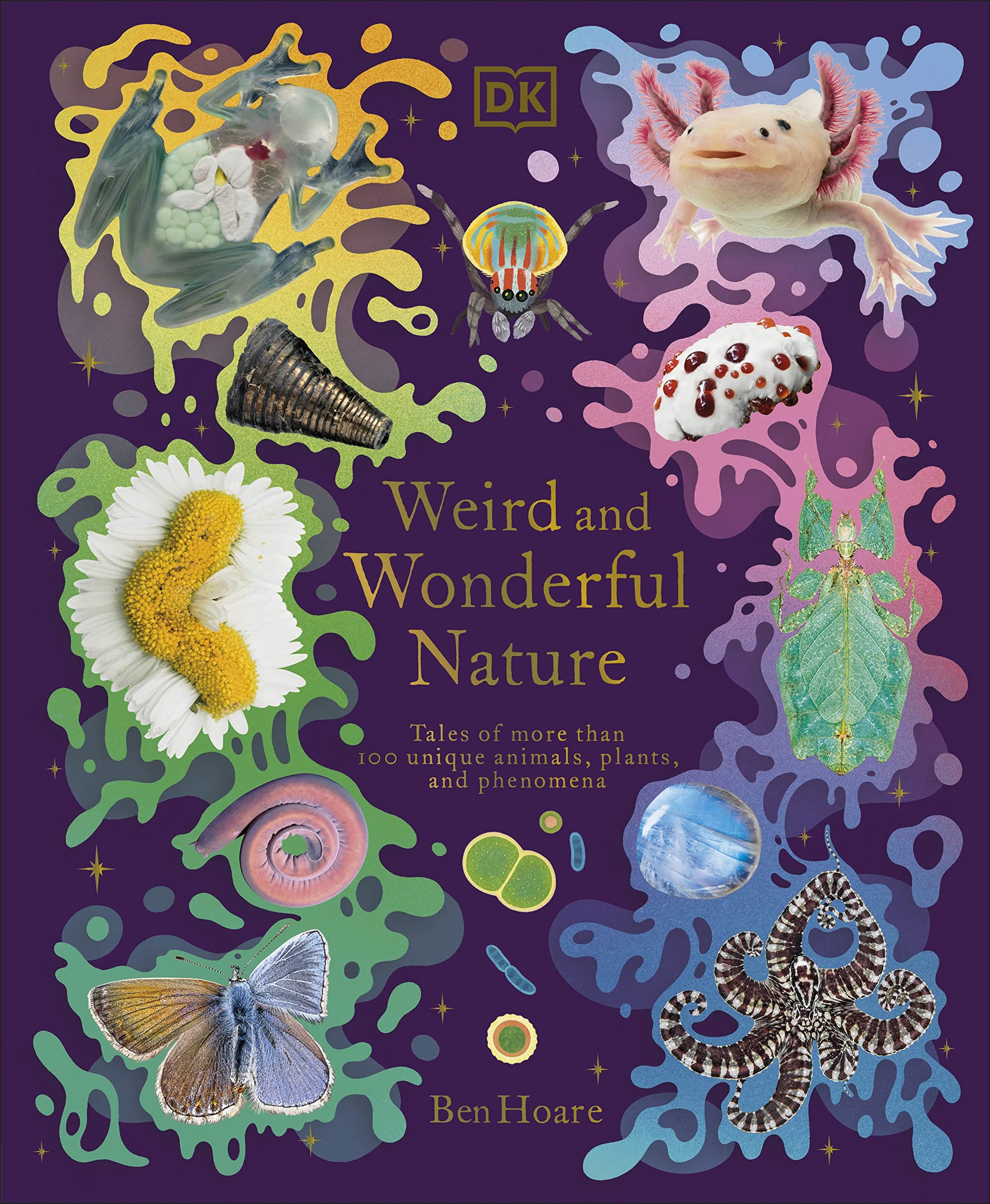 Weird and Wonderful Nature: Tales of More Than 100 Unique Animals, Plants, and Phenomena (DK Treasures) Non-fiction
