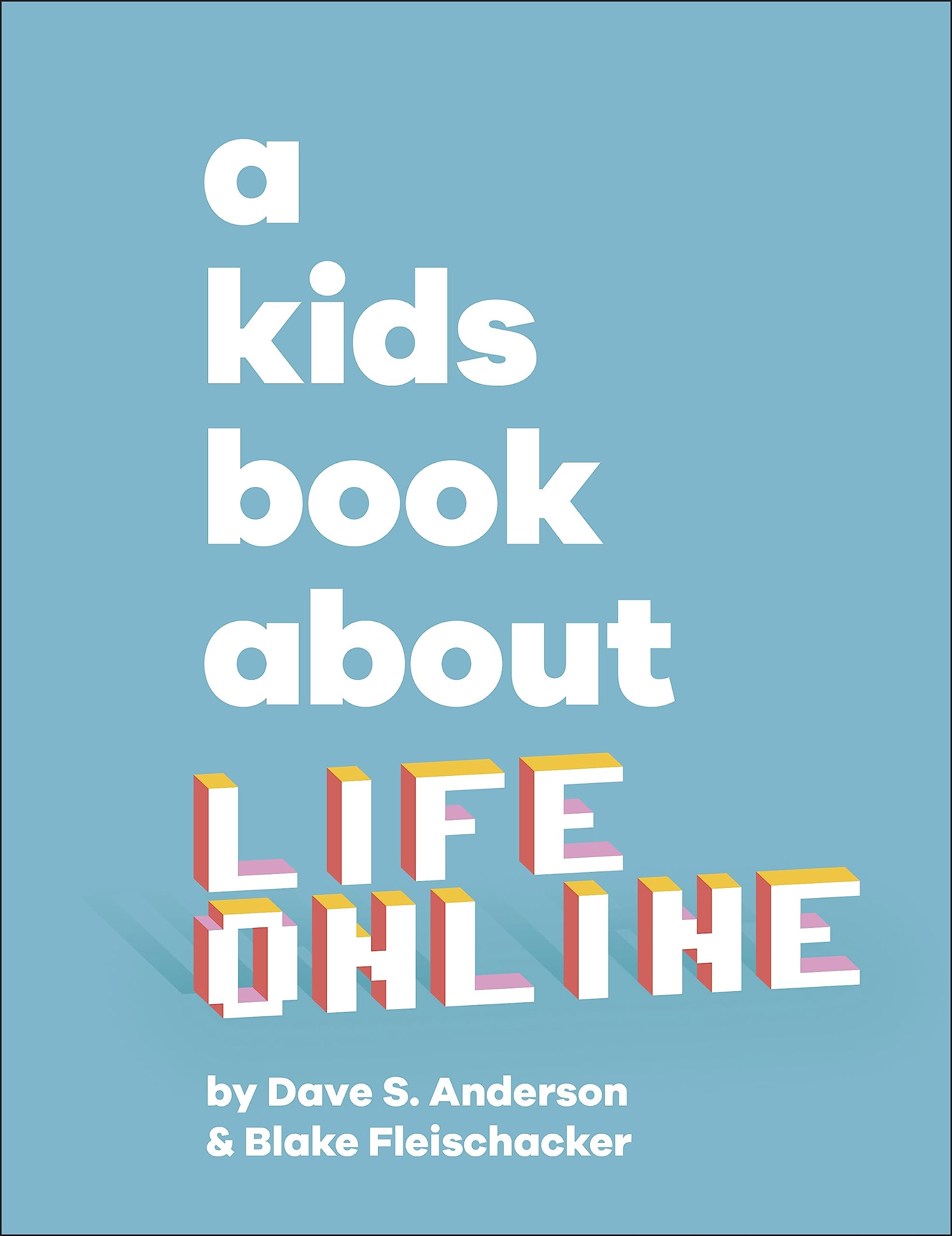 A Kids Book About Life Online Non-fiction