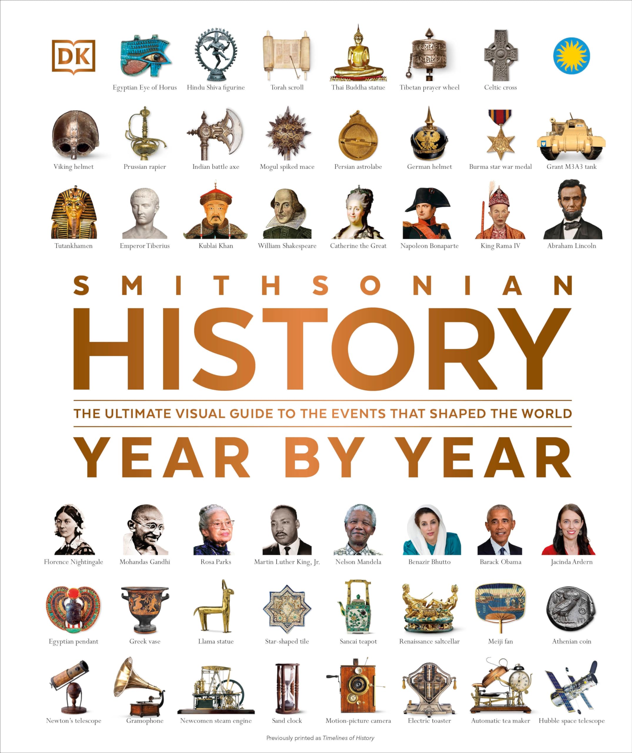 History Year by Year: The Ultimate Visual Guide to the Events that Shaped the World (DK Year by Year) Reference Books