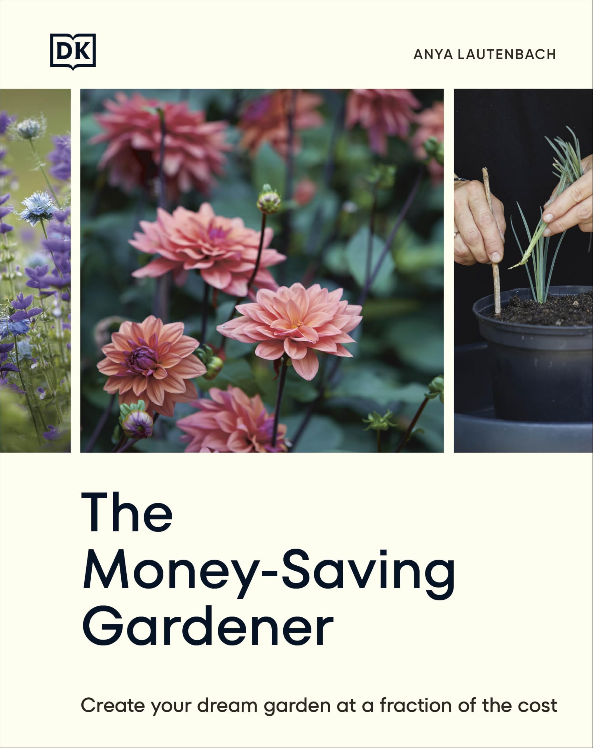 The Money-Saving Gardener: Create Your Dream Garden at a Fraction of the Cost: THE SUNDAY TIMES BESTSELLER Business, Finance & Career