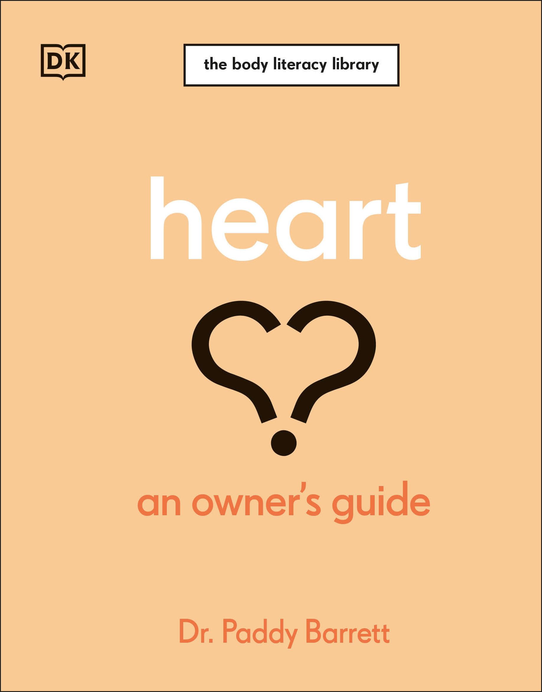 Heart: An Owner's Guide (The Body Literacy Library) Medicine