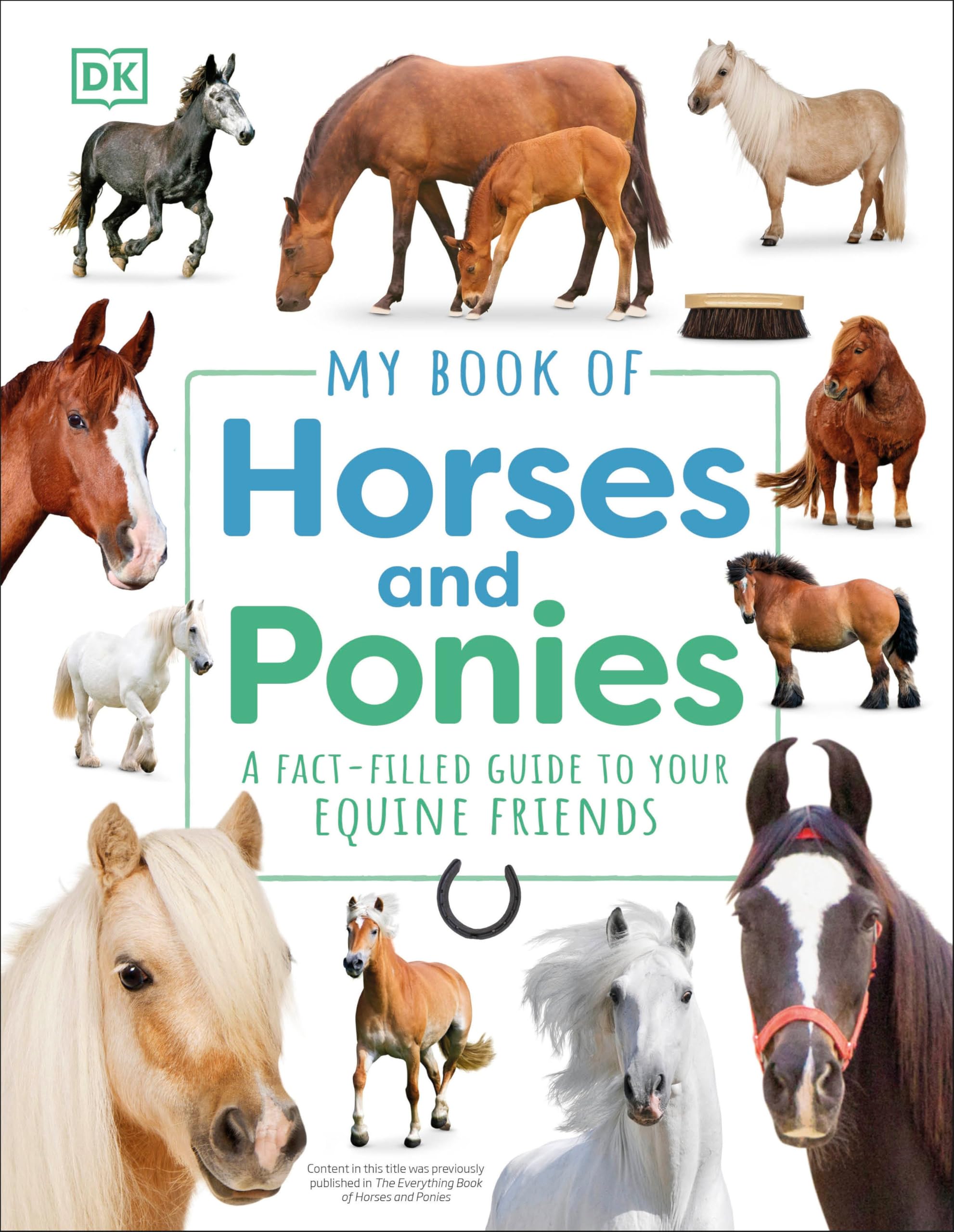 My Book of Horses and Ponies: A Fact-Filled Guide to Your Equine Friends Parents & Children