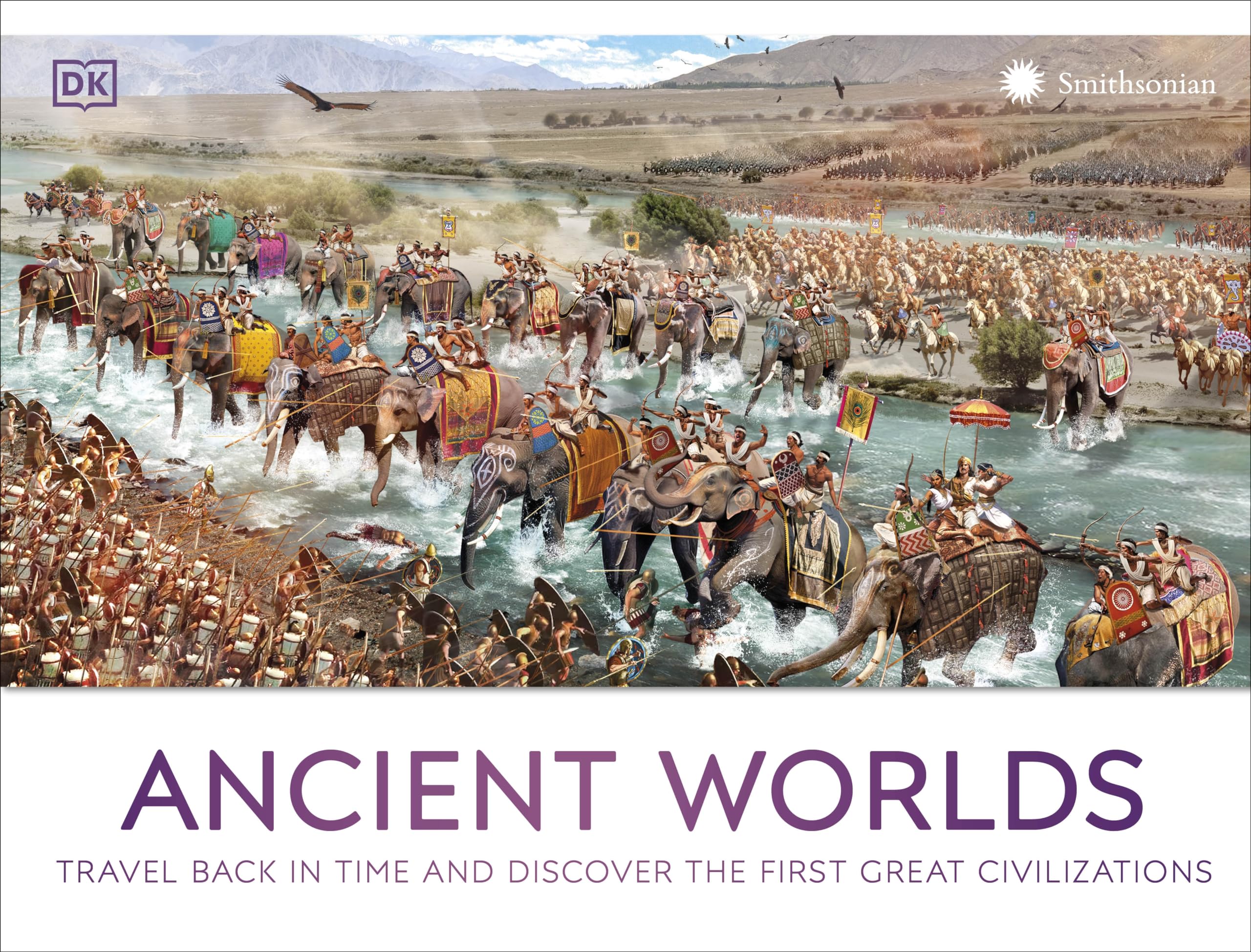 Ancient Worlds: Travel Back in Time and Discover the First Great Civilization (DK Panorama) Non-fiction