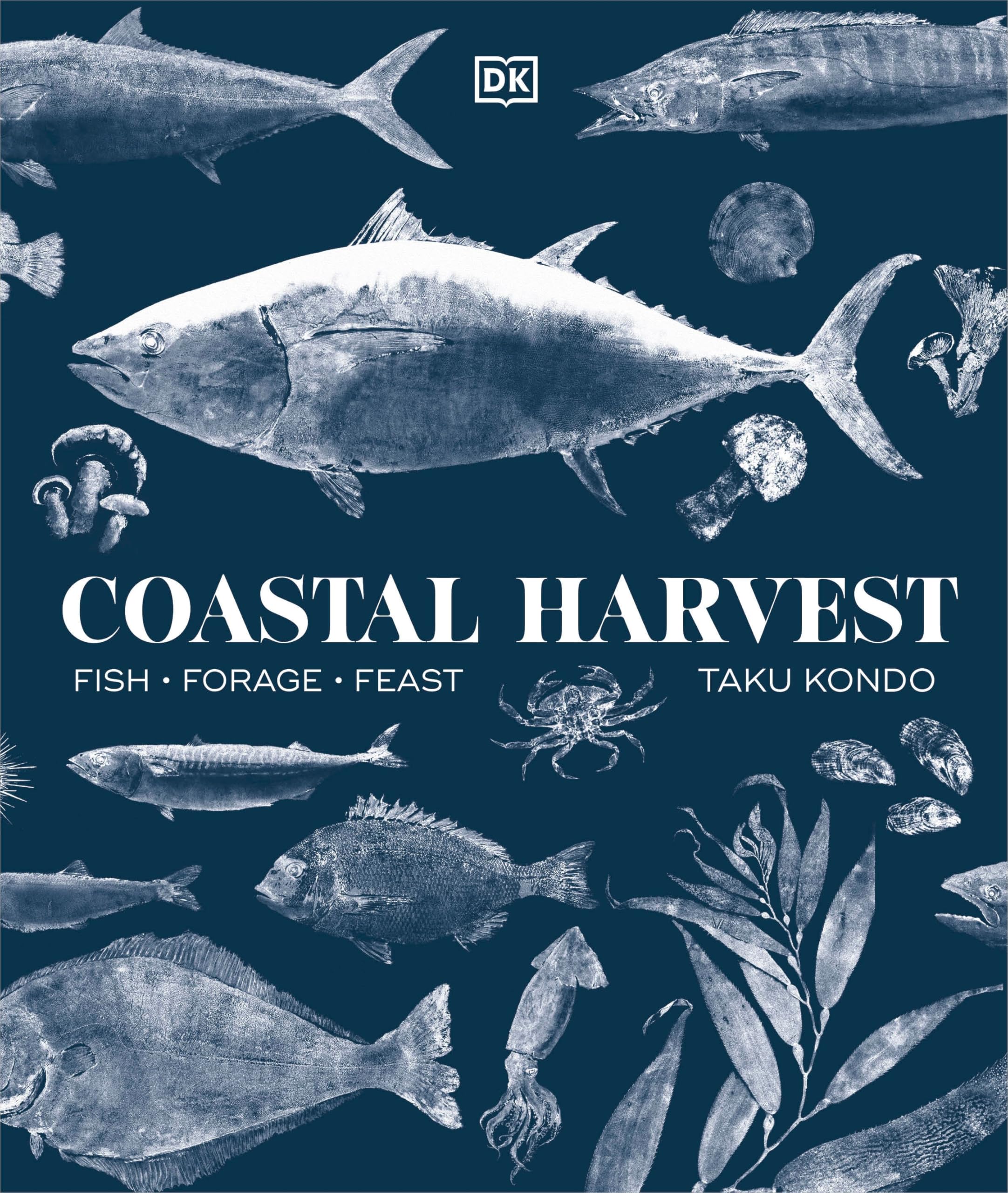 Coastal Harvest: Fish - Forage - Feast: A Cookbook Leisure, Home & Garden