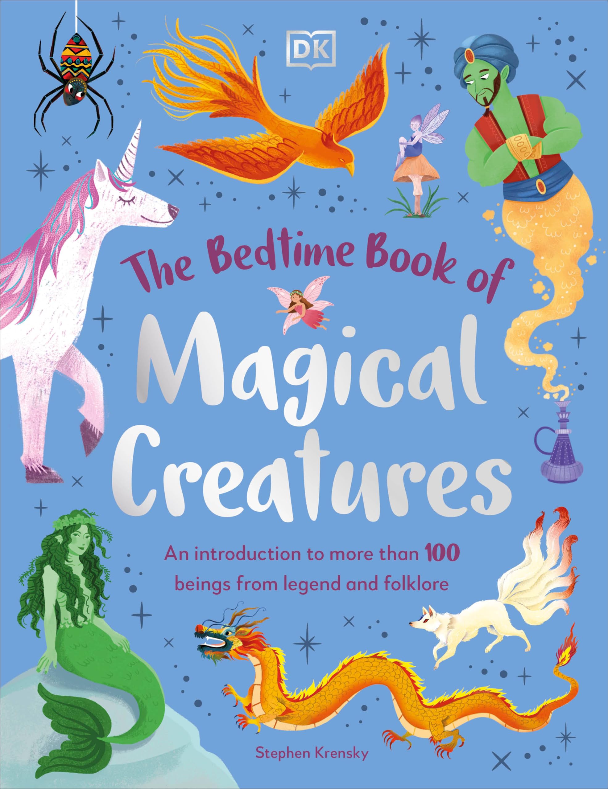 The Bedtime Book of Magical Creatures: An Introduction to More than 100 Creatures from Legend and Folklore (The Bedtime Books) Parents & Children