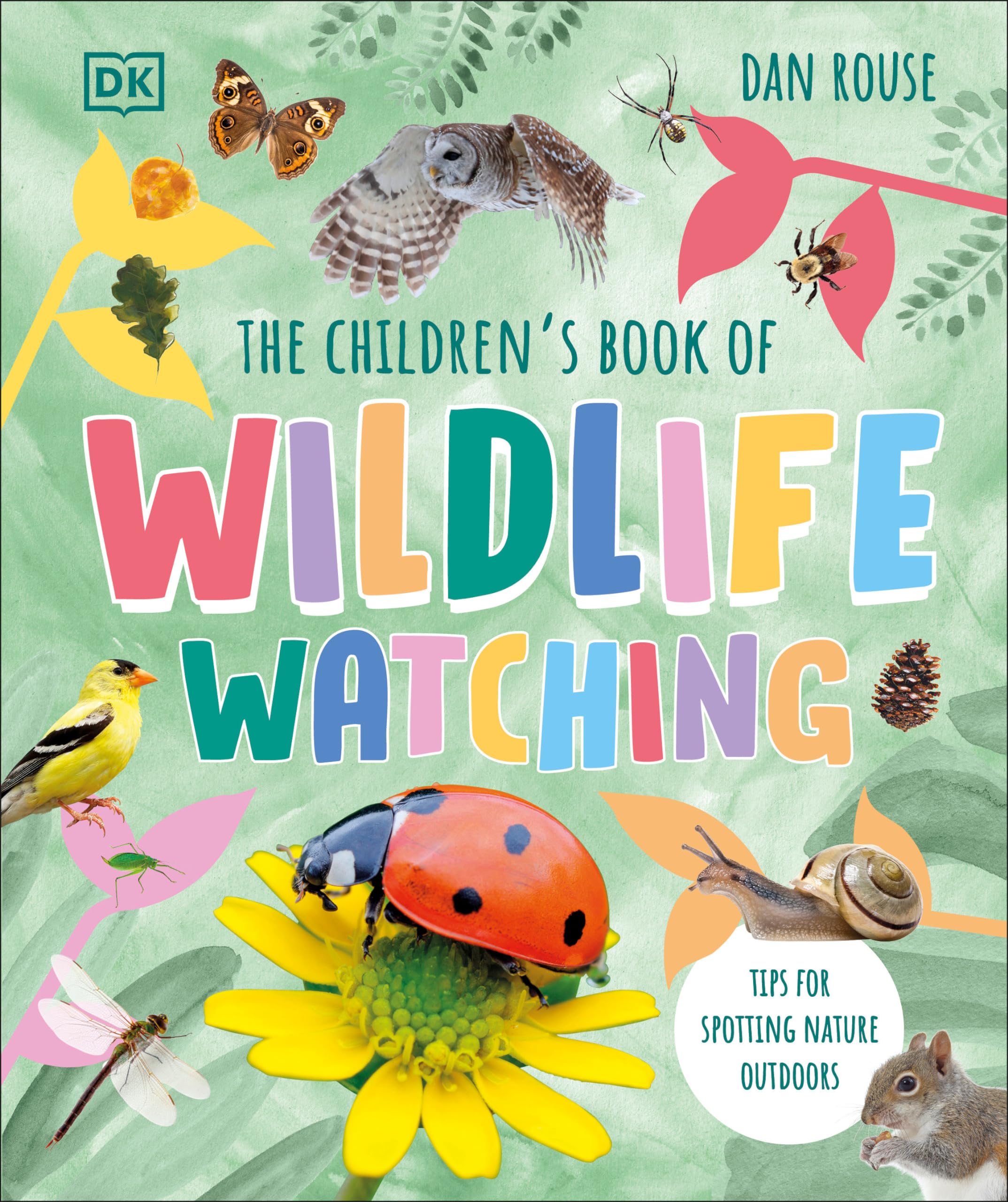The Children's Book of Wildlife Watching: Tips for Spotting Nature Outdoors Natural Sciences