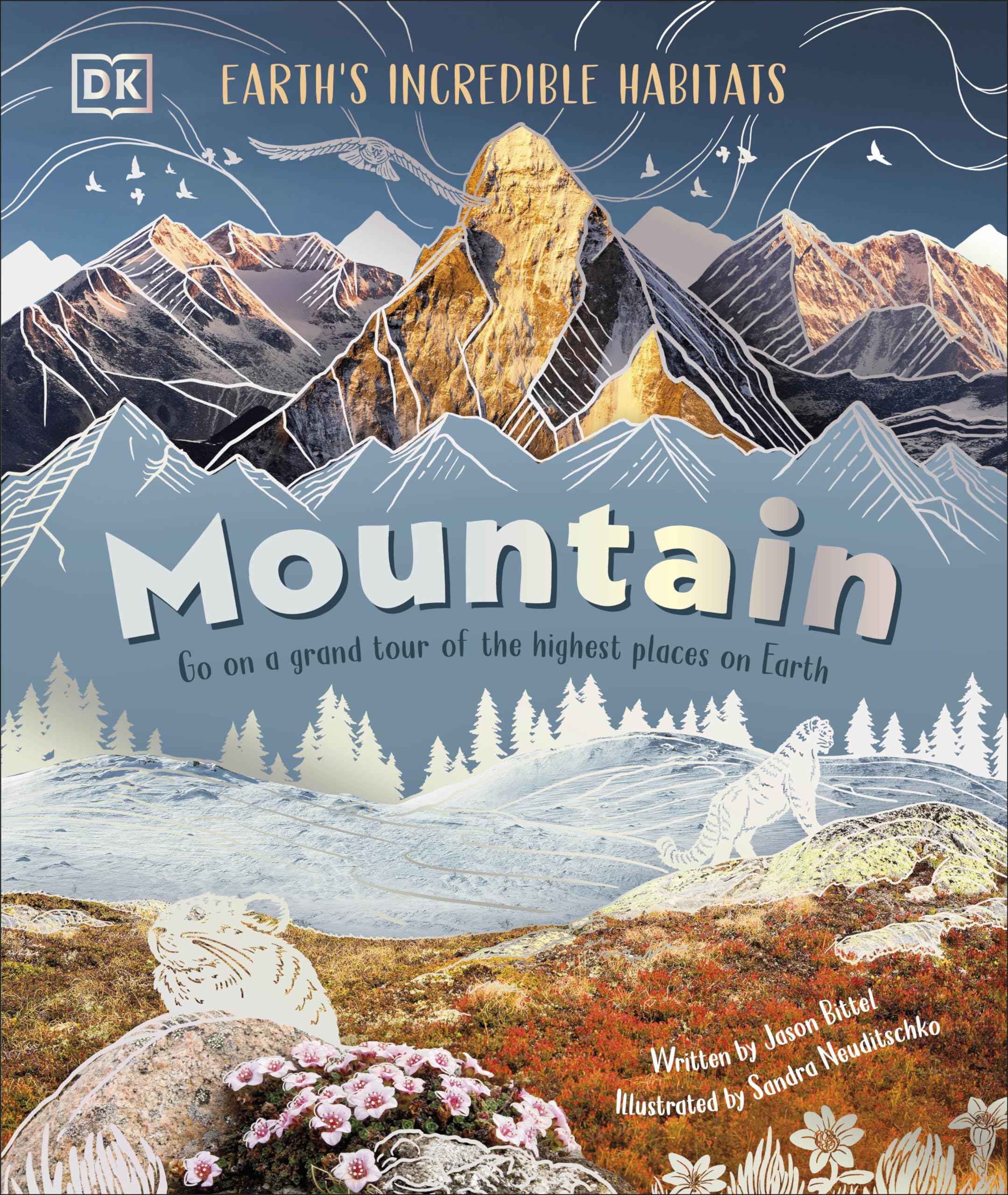 Mountain: Go On a Grand Tour of the Highest Places on Earth (Earth's Incredible Habitats) Natural Sciences
