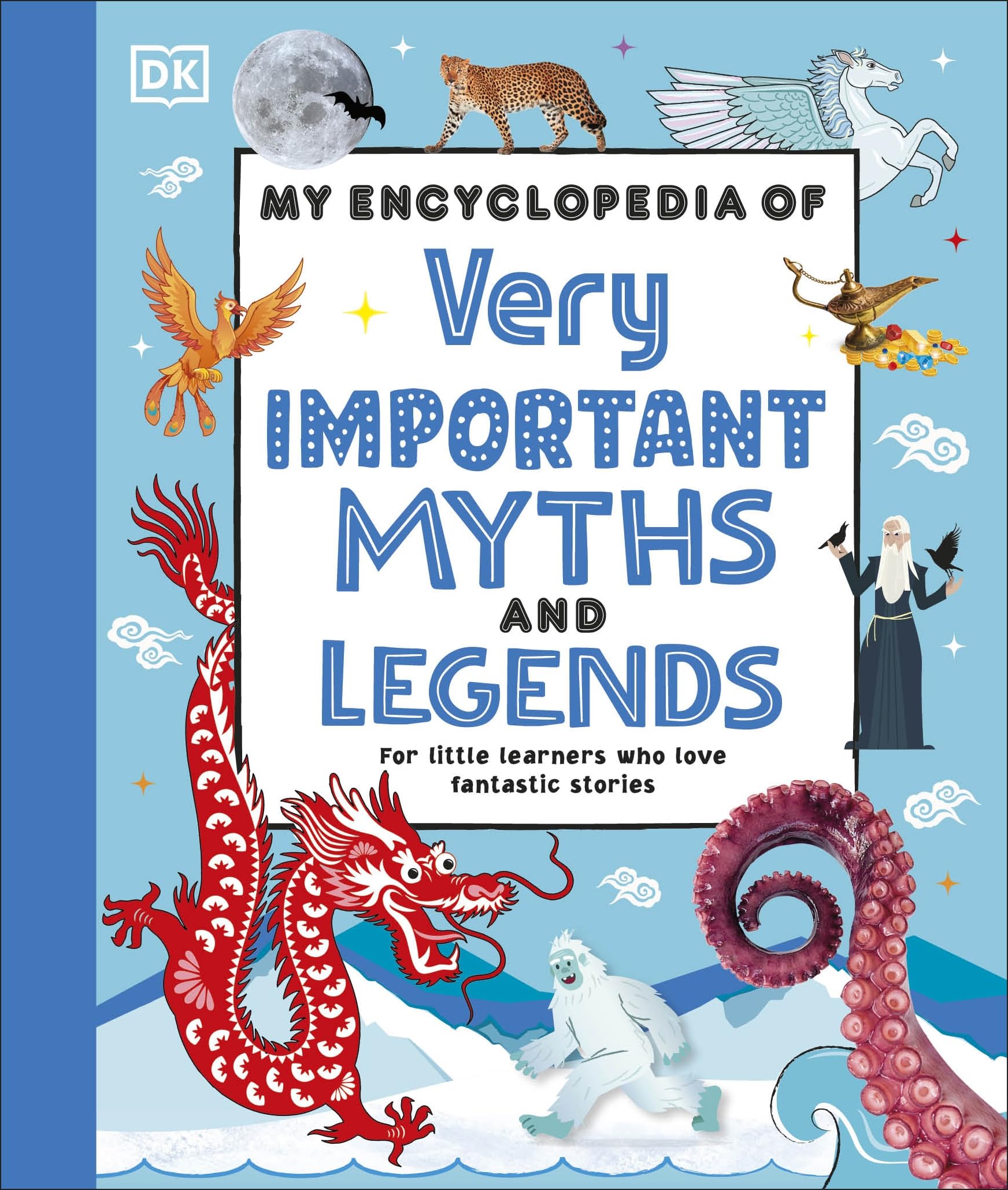 My Encyclopedia of Very Important Myths and Legends: For Little Learners Who Love Fantastic Stories (My Very Important Encyclopedias) Fairy Tales & Legends