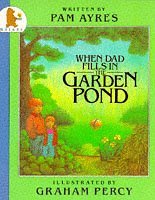 When Dad Fills in the Garden Pond Natural Sciences
