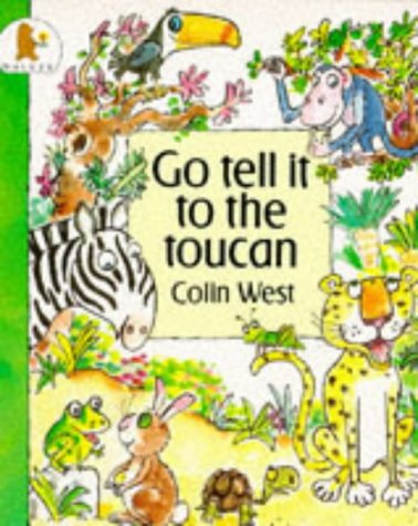 Go Tell It To The Toucan Novels & Short Stories