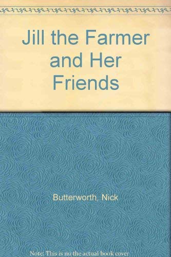 Jill the Farmer and Her Friends Novels & Short Stories