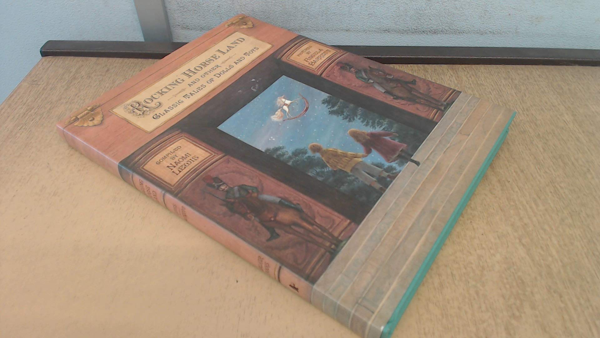 Rocking Horse Land: And Other Classic Tales of Dolls and Toys Fairy Tales & Legends