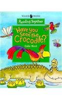 Have You Seen The Crocodile? Novels & Short Stories