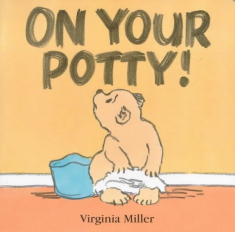 On Your Potty Board Book (Bartholomew & George) Learning & Reference