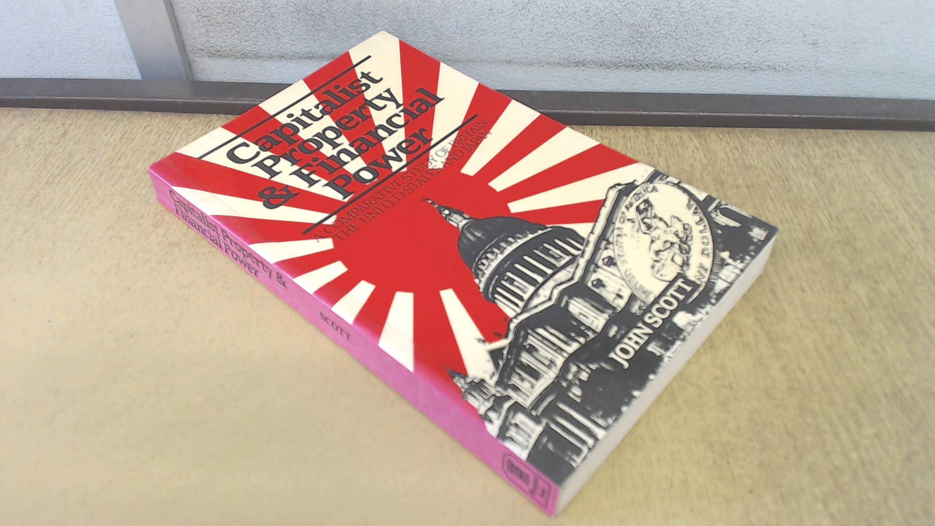 Capitalist Property and Financial Power: Comparative Study of Britain, United States of America and Japan book