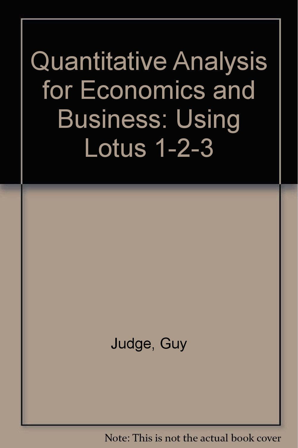 Product Image: Quantitative Analysis for Economics and Business: Using Lotus 1-2-3