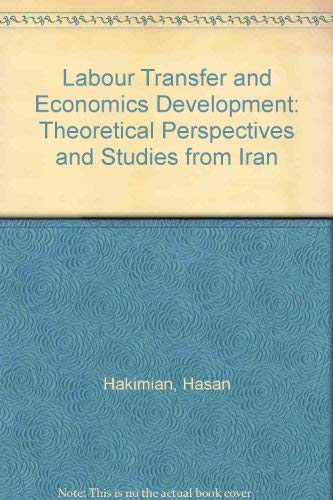 Labour Transfer and Economic Development: Theoretical Perspectives and Studies from Iran Social Sciences