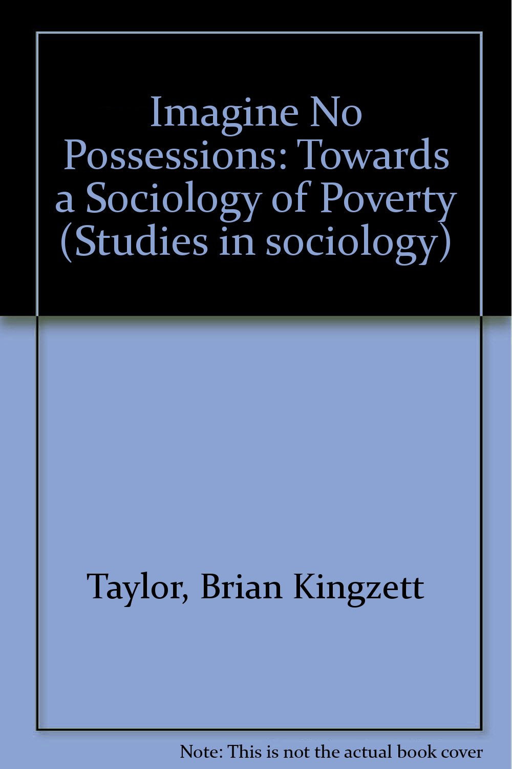 Imagine No Possessions: Towards a Sociology of Poverty Books
