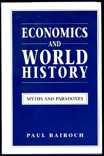 Economics and History: Common Myths and Paradoxes in Economic History Business, Finance & Career