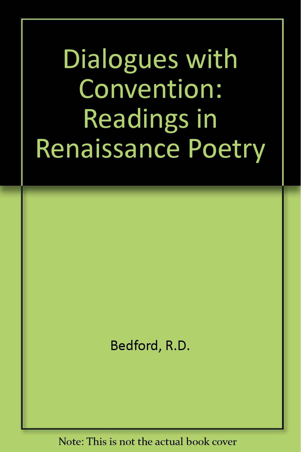 Dialogues with Convention: Readings in Renaissance Poetry Contemporary literature