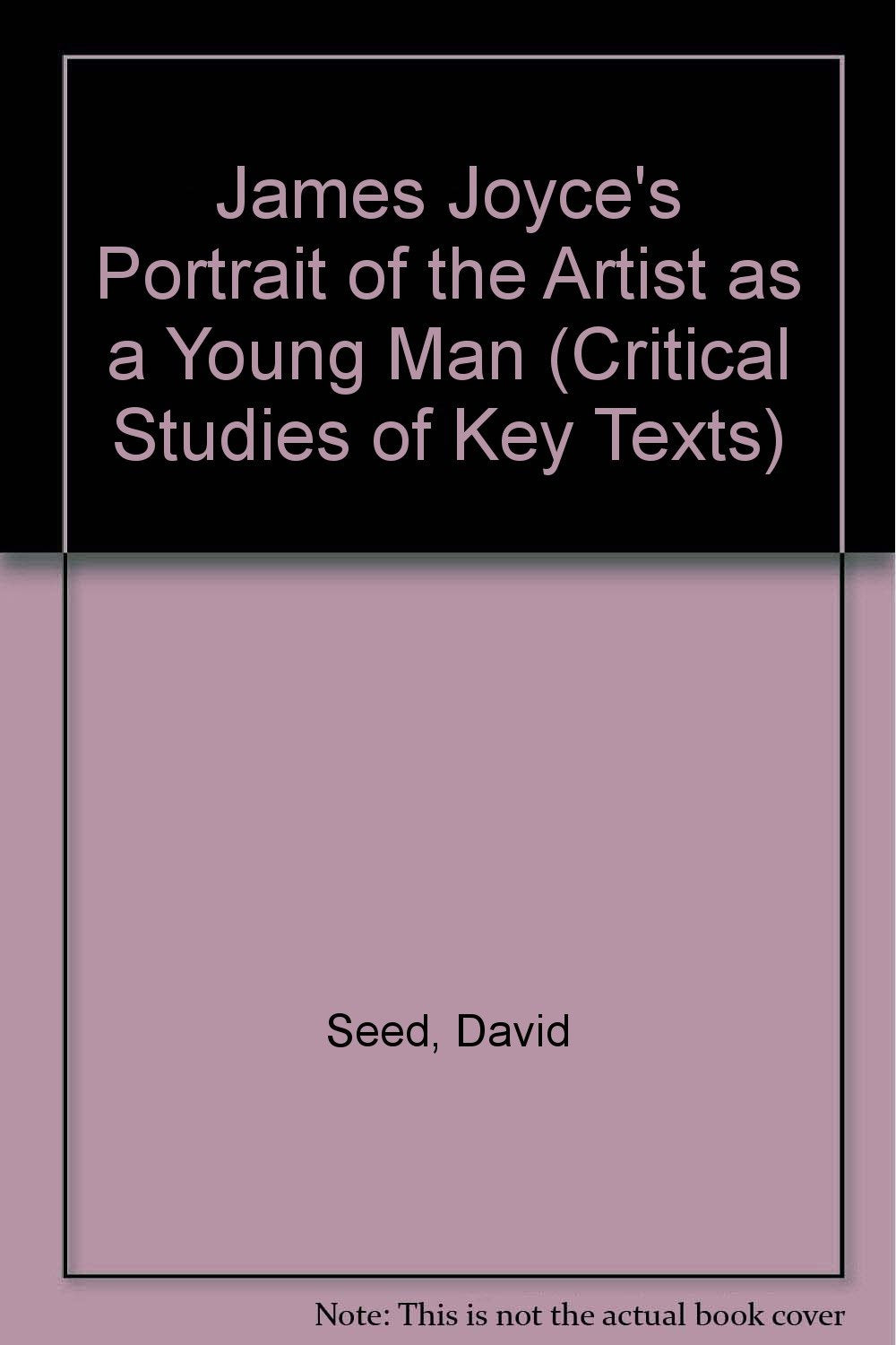 James Joyce's "Portrait of the Artist as a Young Man" (Critical Studies of Key Texts) Contemporary literature