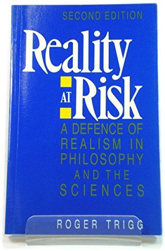 Reality at Risk: A Defence of Realism in Philosophy and the Human Sciences Books