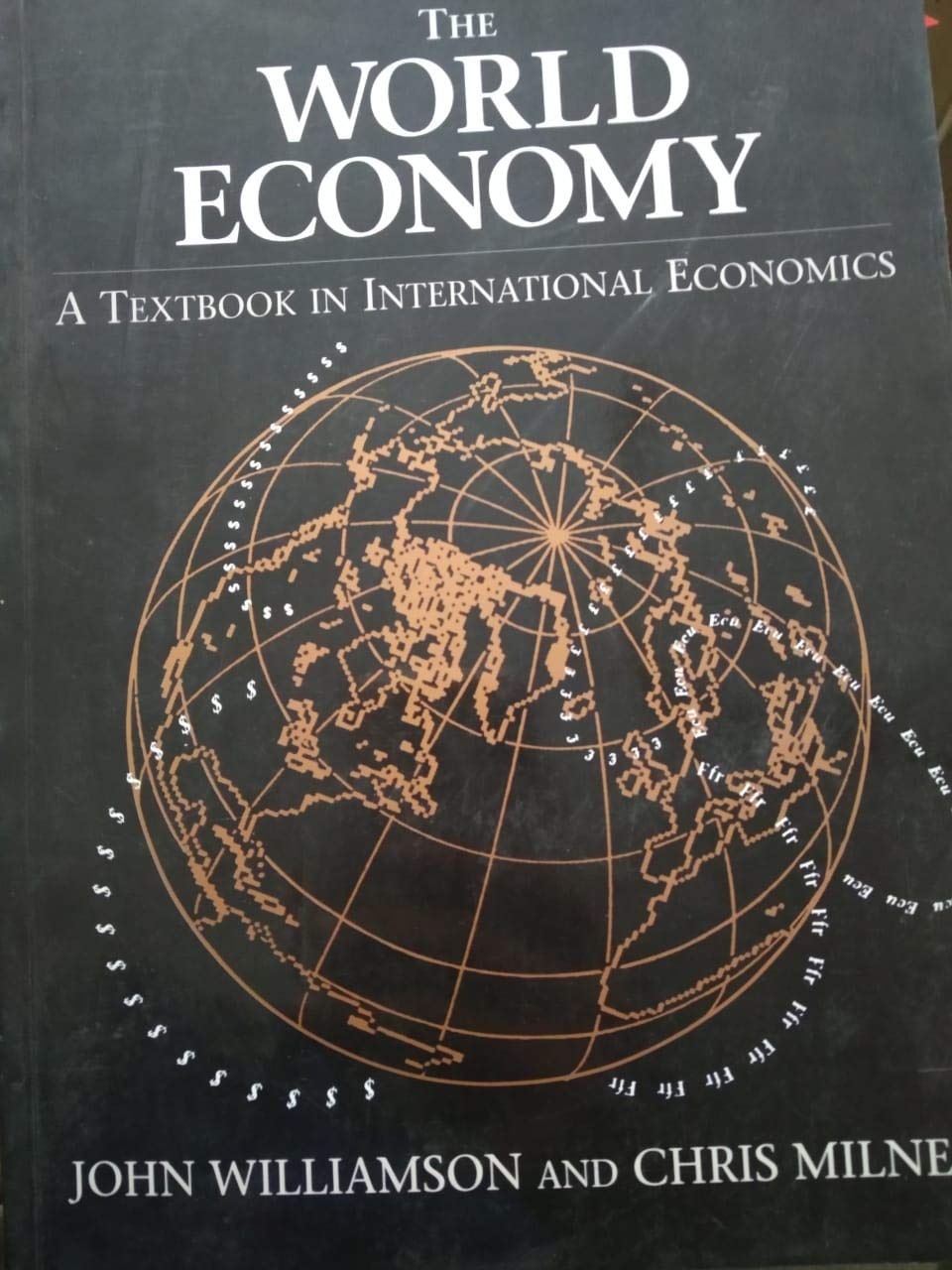The World Economy: Textbook in International Economics Business, Finance & Career