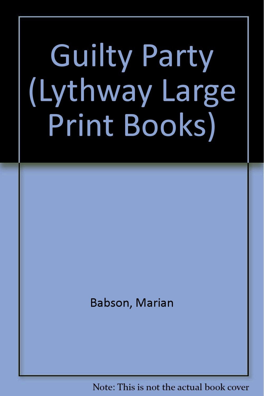 Guilty Party (Lythway Large Print Books) Books