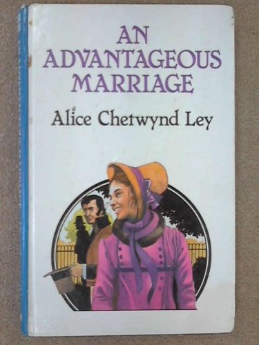 An Advantageous Marriage (Lythway Large Print Series) Contemporary literature