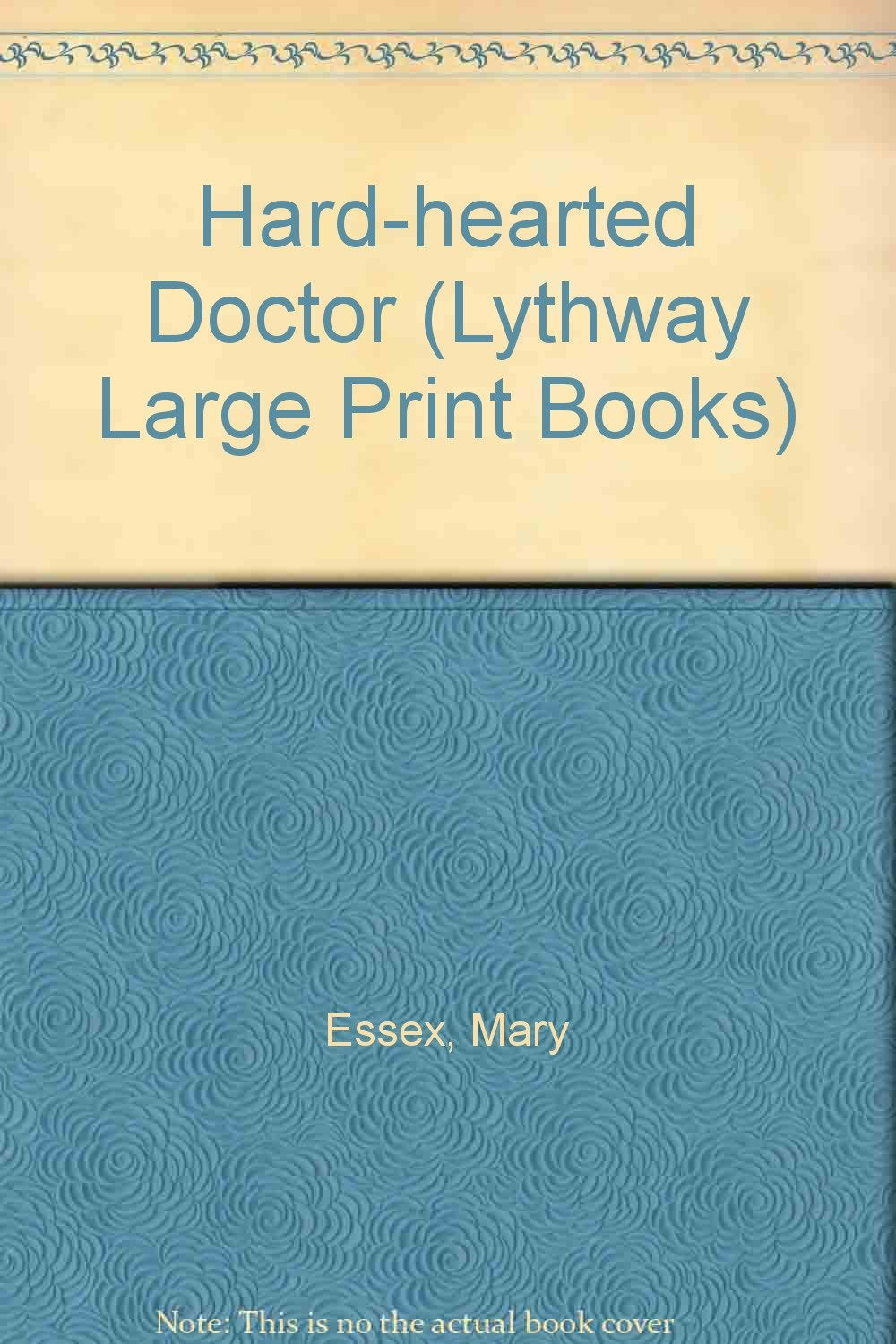 The Hard-Hearted Doctor (Lythway Large Print Series) Contemporary Romance