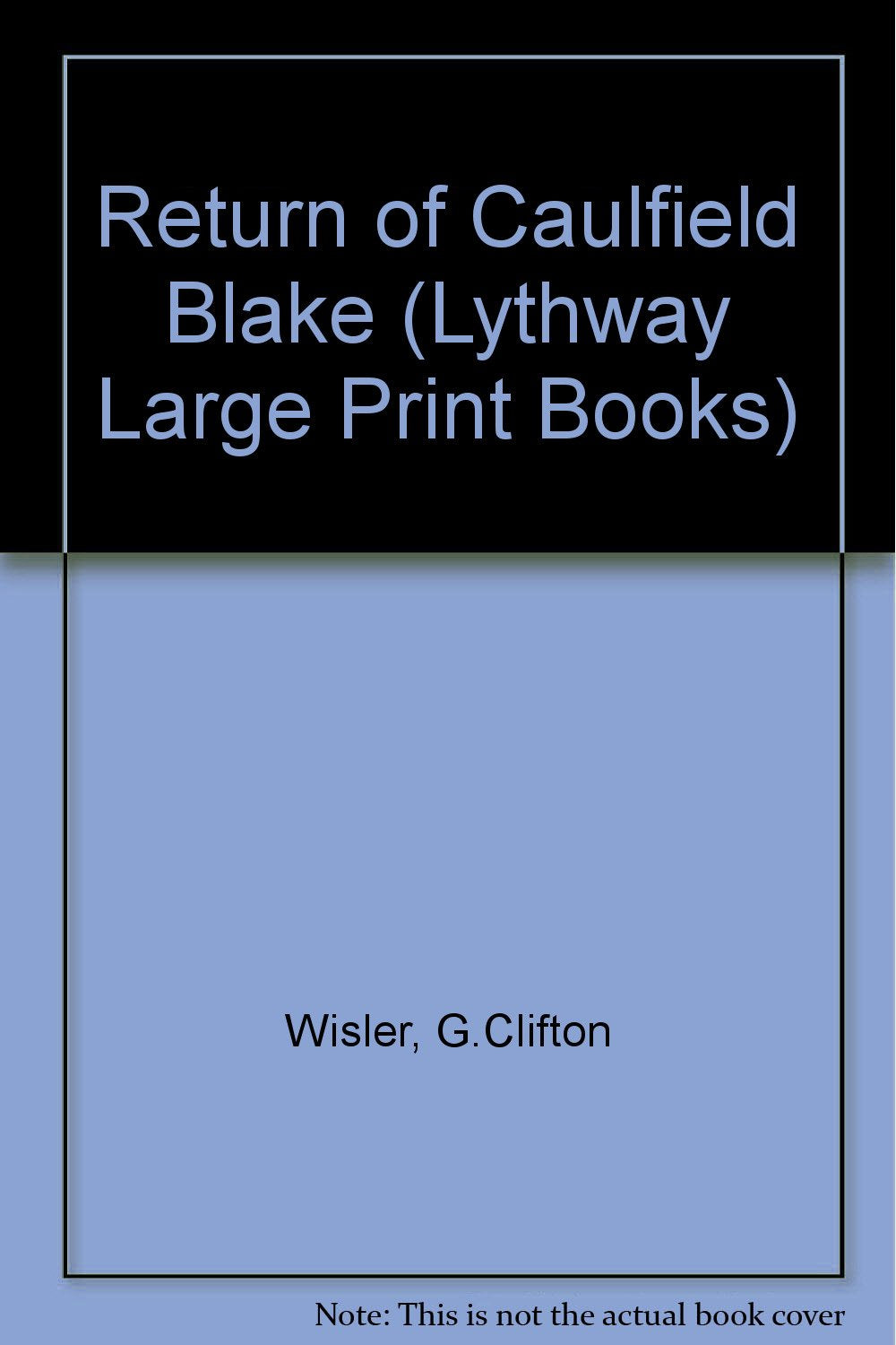 Return of Caulfield Blake (Lythway Large Print Books) Books