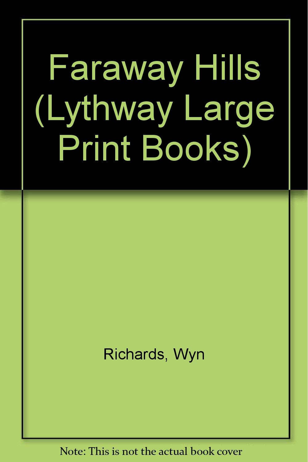 The Far Away Hills (Lythway Large Print Series) Contemporary literature
