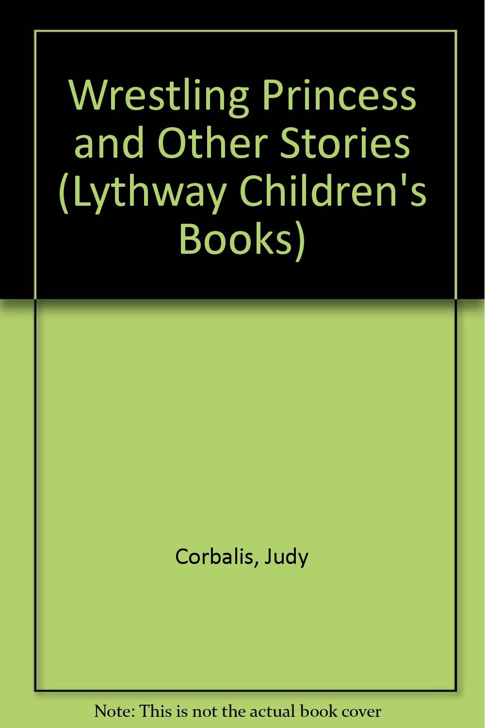 The Wrestling Princess and Other Stories (Lythway Large Print Children's Series) Novels & Short Stories