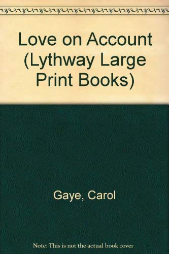 Love on Account (Lythway Large Print Series) Contemporary Romance