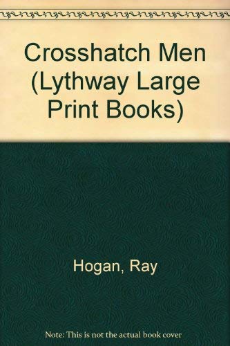 Crosshatch Men (Lythway Large Print Books) Action & Adventure
