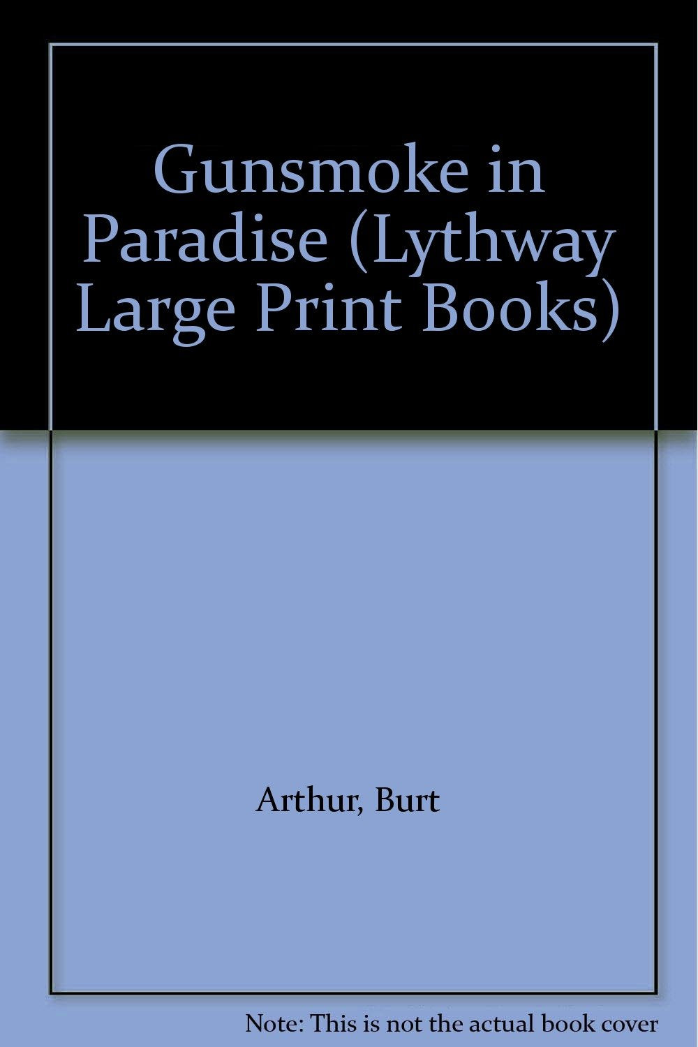 Gunsmoke in Paradise (Lythway Large Print Books) Action & Adventure