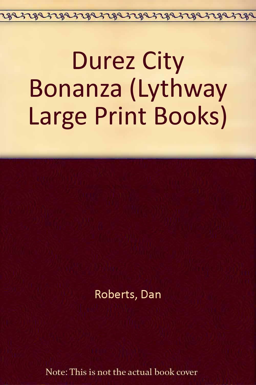Durez City Bonanza (Lythway Large Print Books) Action & Adventure