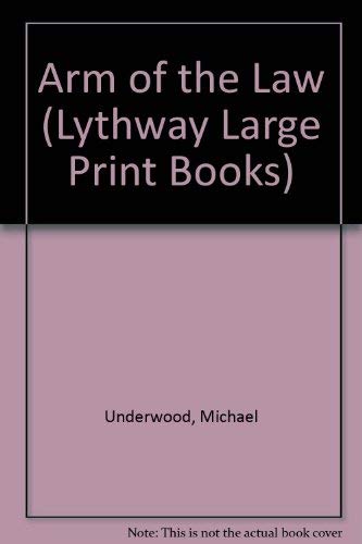 Arm of the Law (Lythway Large Print Series) Contemporary literature