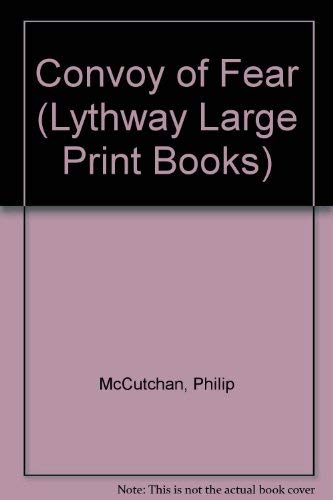 Convoy of Fear (Lythway Large Print Series) Action & Adventure