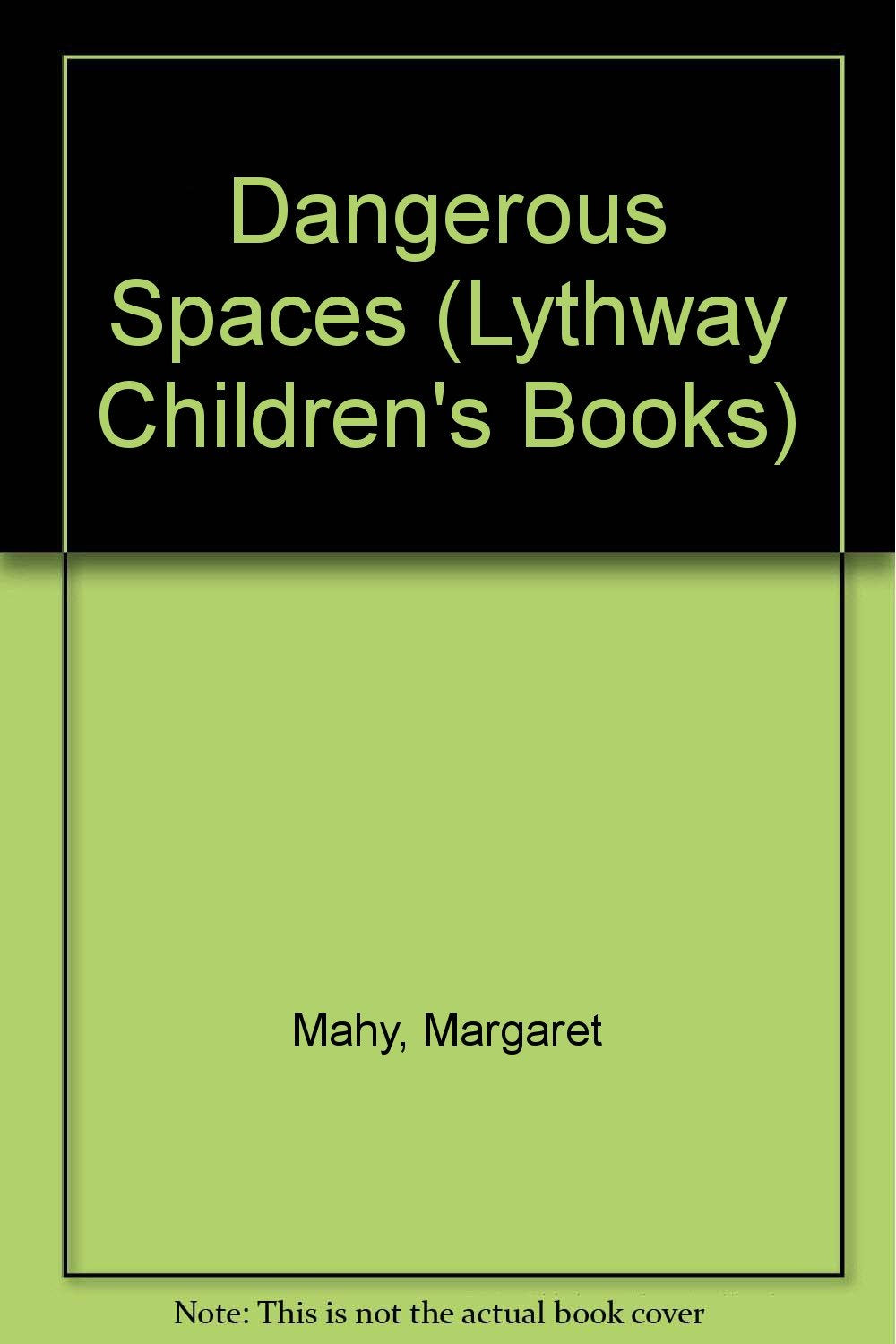 Dangerous Spaces (Lythway Large Print Children's Series) Novels & Short Stories