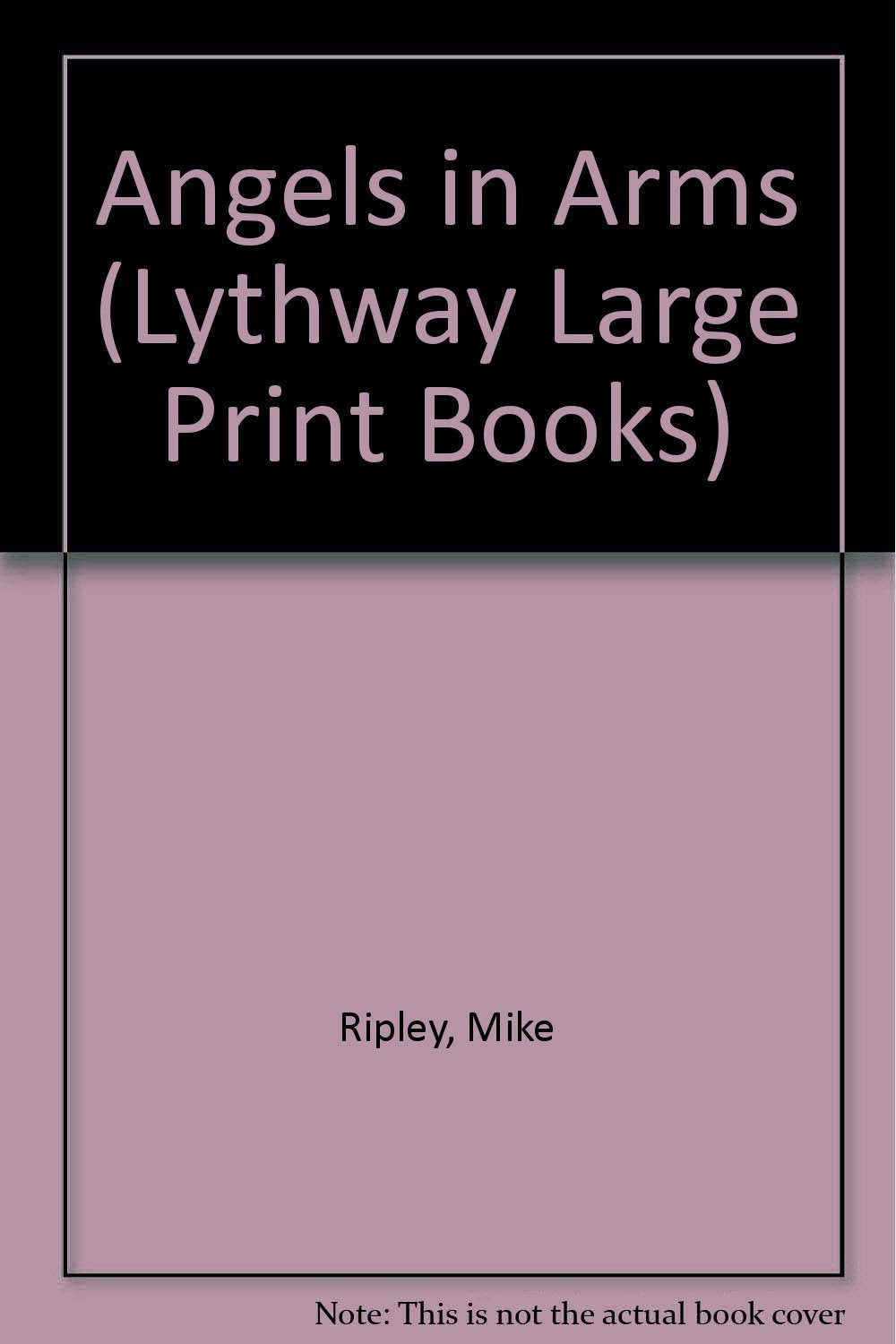 Angels in Arms (Lythway Large Print Series) Contemporary literature