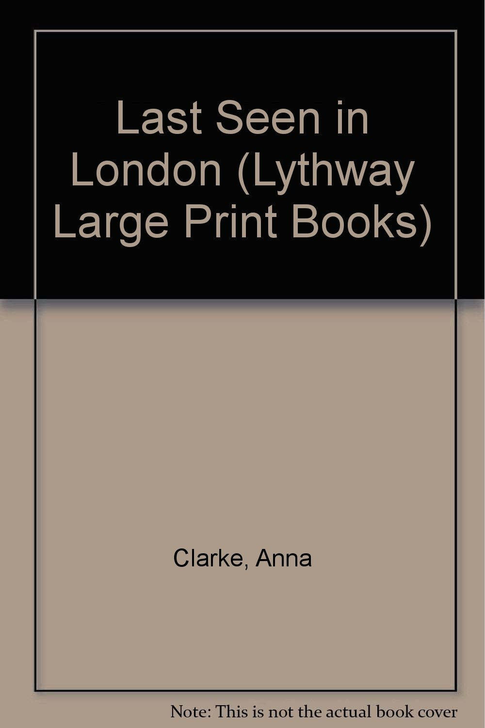 Last Seen in London (Lythway Large Print Books) Contemporary literature