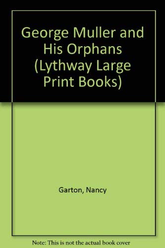 George Muller and His Orphans (Lythway Large Print Series) Social Sciences