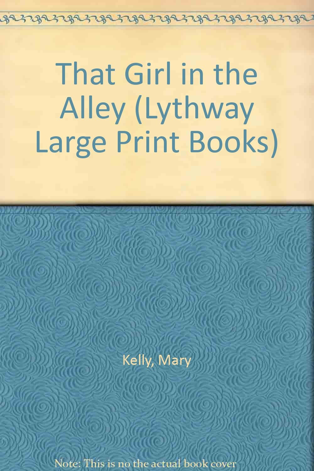 That Girl in the Alley (Lythway Large Print Series) Contemporary literature